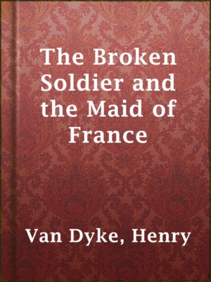 cover image of The Broken Soldier and the Maid of France